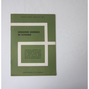 COSTA (MANUEL RAFAEL AMARO DA) - HUMANISMO ECONÓMICO NO ULTRAMAR