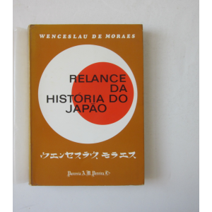 MORAES (WENCESLAU DE) - RELANCE DA HISTÓRIA DO JAPÃO