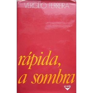 FERREIRA (VERGÍLIO) - RÁPIDA, A SOMBRA