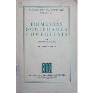 SOUSA (ANTÓNIO DE) & TORRES (FLAUSINO) - PRIMEIRAS SOCIEDADES COMERCIAIS