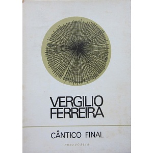 FERREIRA (VERGÍLIO) - CÂNTICO FINAL