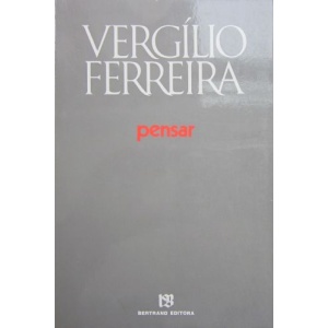 FERREIRA (VERGÍLIO) - PENSAR