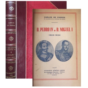 PASSOS (CARLOS DE) - D. PEDRO IV E D. MIGUEL I