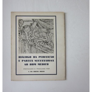 DIÁLOGO DA PERFEIÇÃO E PARTES NECESSÁRIAS AO BOM MÉDICO