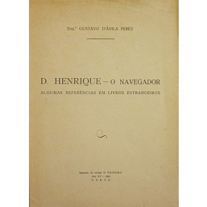 PEREZ (GUSTAVO D'ÁVILA) - D. HENRIQUE - O NAVEGADOR