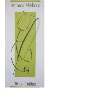 CALDAS (SÍLVIO) - AUTORES MÉDICOS