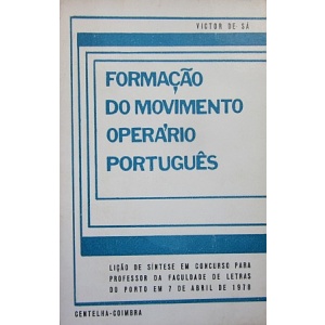 SÁ (VICTOR DE) - FORMAÇÃO DO MOVIMENTO OPERÁRIO PORTUGUÊS