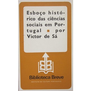 SÁ (VICTOR DE) - ESBOÇO HISTÓRICO DAS CIÊNCIAS SOCIAIS EM PORTUGAL