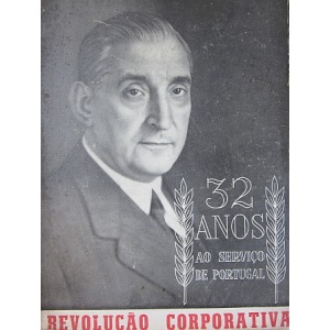 CRUZ (ANTÓNIO) [ORG.] - PENSAMENTO (O) DE SALAZAR. REVOLUÇÃO CORPORATIVA 32 ANOS AO SERVIÇO DE PORTUGAL