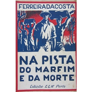 COSTA (FERREIRA DA) - NA PISTA DO MARFIM E DA MORTE