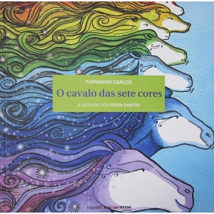 CARLOS (PAPINIANO) - O CAVALO DAS SETE CORES E O NAVIO