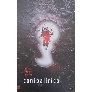 CARDOSO (RENATO FILIPE) - CANIBALÍRICO