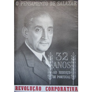 CRUZ (ANTÓNIO) [ORG.] - PENSAMENTO (O) DE SALAZAR. 32 ANOS AO SERVIÇO DE PORTUGAL. REVOLUÇÃO CORPORATIVA.