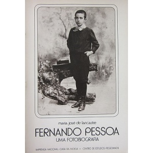 LANCASTRE (MARIA JOSÉ DE) - FERNANDO PESSOA: UMA FOTOBIOGRAFIA