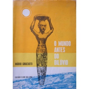 GRACIOTTI (MÁRIO) - O MUNDO ANTES DO DILÚVIO