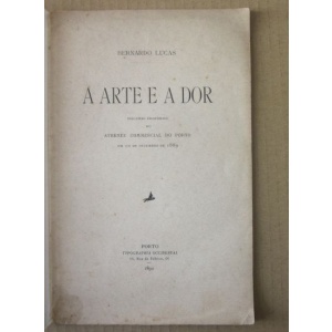 LUCAS (BERNARDO) - A ARTE E A DOR