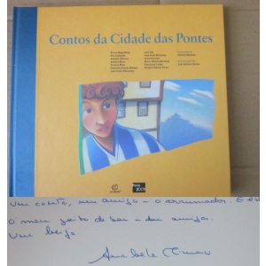 MAGALHÃES (ÁLVARO), SALDANHA (ANA) & OUTROS - CONTOS DA CIDADE DAS PONTES