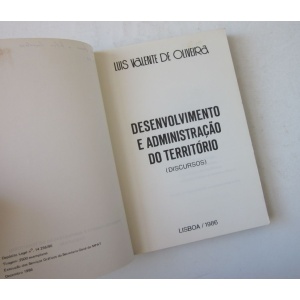OLIVEIRA (LUÍS VALENTE DE) - DESENVOLVIMENTO E ADMINISTRAÇÃO DO TERRITÓRIO (DISCURSOS)
