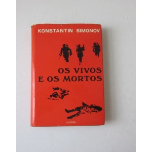 SIMONOV (KONSTANTIN) - OS VIVOS E OS MORTOS