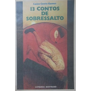 GOMES (LUÍSA COSTA) - 13 CONTOS DE SOBRESSALTO