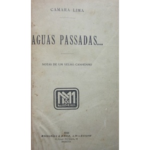 LIMA (CÂMARA) - ÁGUAS PASSADAS...