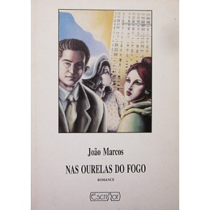 MARCOS (JOÃO) - NAS OURELAS DO FOGO