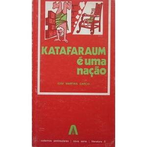 GARCIA (JOSÉ MARTINS) - KATAFARAUM É UMA NAÇÃO