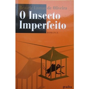 OLIVEIRA (BEATRIZ LAMAS DE) - O INSECTO IMPERFEITO