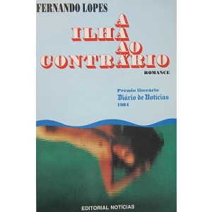 LOPES (FERNANDO) - A ILHA AO CONTRÁRIO