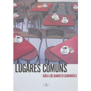 GUIMARÃES (JOÃO LUIS BARRETO) - LUGARES COMUNS