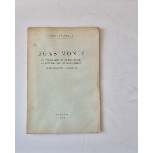MALPIQUE (CRUZ) - EGAS MONIZ: UM PARADIGMA COMO PROFESSOR - INVESTIGADOR UNIVERSITÁRIO