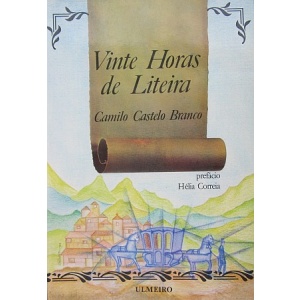 CASTELO BRANCO (CAMILO) - VINTE HORAS DE LITEIRA