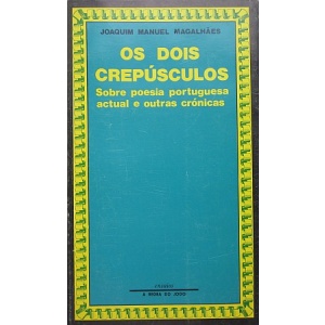 MAGALHÃES (JOAQUIM MANUEL) - OS DOIS CREPÚSCULOS