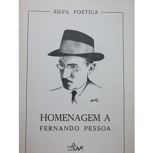 HOMENAGEM A FERNANDO PESSOA - Silva Poética