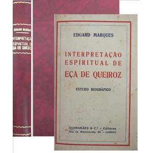 MARQUES (EDGARD) - INTERPRETAÇÃO ESPIRITUAL DE EÇA DE QUEIROZ