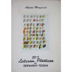 MARGARIDO (ALFREDO) - 33+9 LEITURAS PLÁSTICAS DE FERNANDO PESSOA