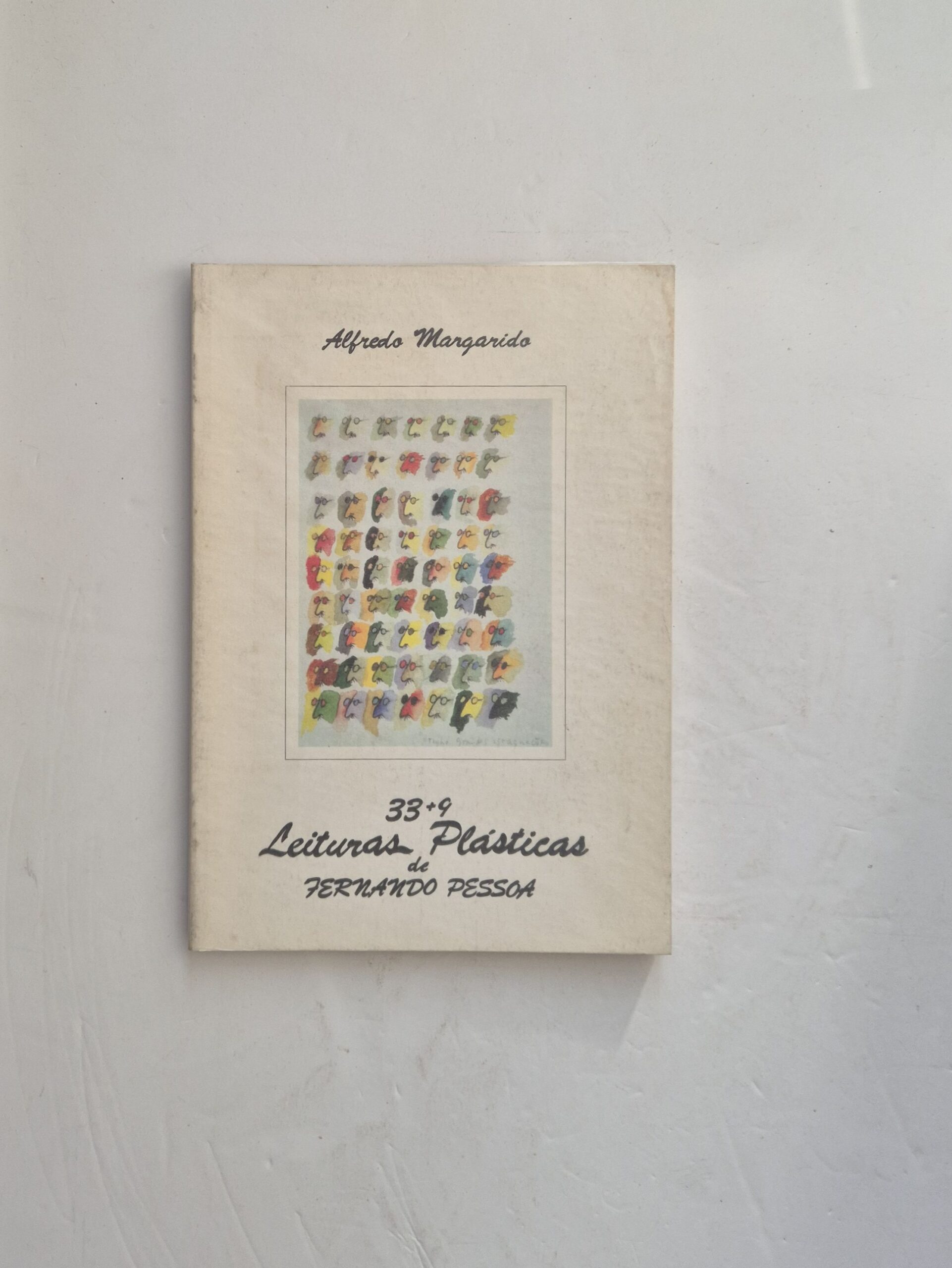 13286 MARGARIDO (ALFREDO) - 33+9 LEITURAS PLÁSTICAS DE FERNANDO PESSOA