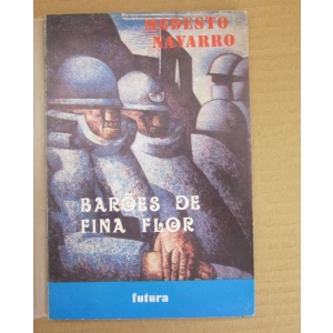 NAVARRO (MODESTO) - BARÕES DE FINA FLOR