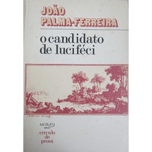PALMA-FERREIRA (JOÃO) - O CANDIDATO DE LUCIFÉCI