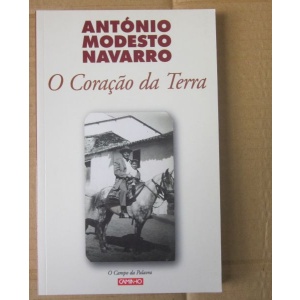 NAVARRO (ANTÓNIO MODESTO) - O CORAÇÃO DA TERRA