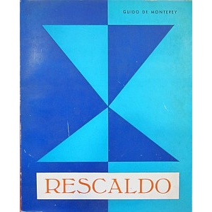 MONTEREY (GUIDO DE) - RESCALDO