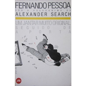 PESSOA (FERNANDO) - UM JANTAR MUITO ORIGINAL SEGUIDO DE A PORTA