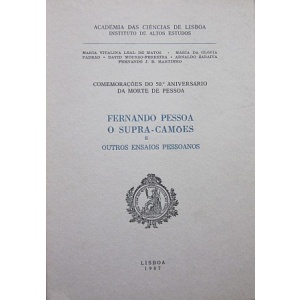 MATOS (MARIA VITALINA LEAL DE), PADRÃO (MARIA DA GLÓRIA), MOURÃO-FERREIRA (DAVID), SARAIVA (ARNALDO) - FERNANDO PESSOA O SUPRA-CAMÕES