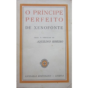 RIBEIRO (AQUILINO) [TRAD. E PREFÁCIO] - O PRÍNCIPE PERFEITO