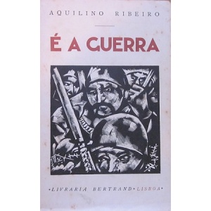 RIBEIRO (AQUILINO) - É A GUERRA