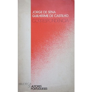 SENA (JORGE DE) & CASTILHO (GUILHERME DE) - CORRESPONDÊNCIA