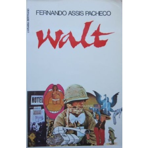 PACHECO (FERNANDO ASSIS) - WALT OU O FRIO E O QUENTE