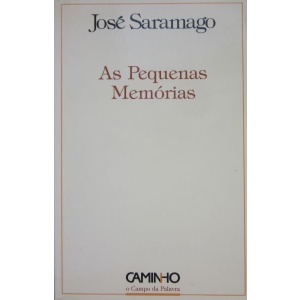 SARAMAGO (JOSÉ) - AS PEQUENAS MEMÓRIAS