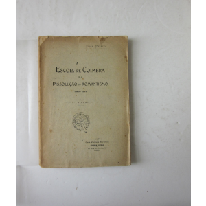PAXÊCO (FRAN) - A ESCOLA DE COIMBRA E A DISSOLUÇÃO DO ROMANTISMO