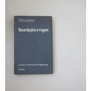 FIGUEIREDO (ANTERO) - RECORDAÇÕES E VIAGENS